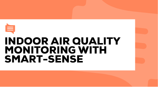 03. - Indoor Air Quality Monitoring with Smart-Sense