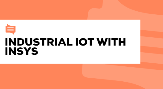04. -Industrial IoT with Insys