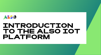 Introduction to the also IoT platform